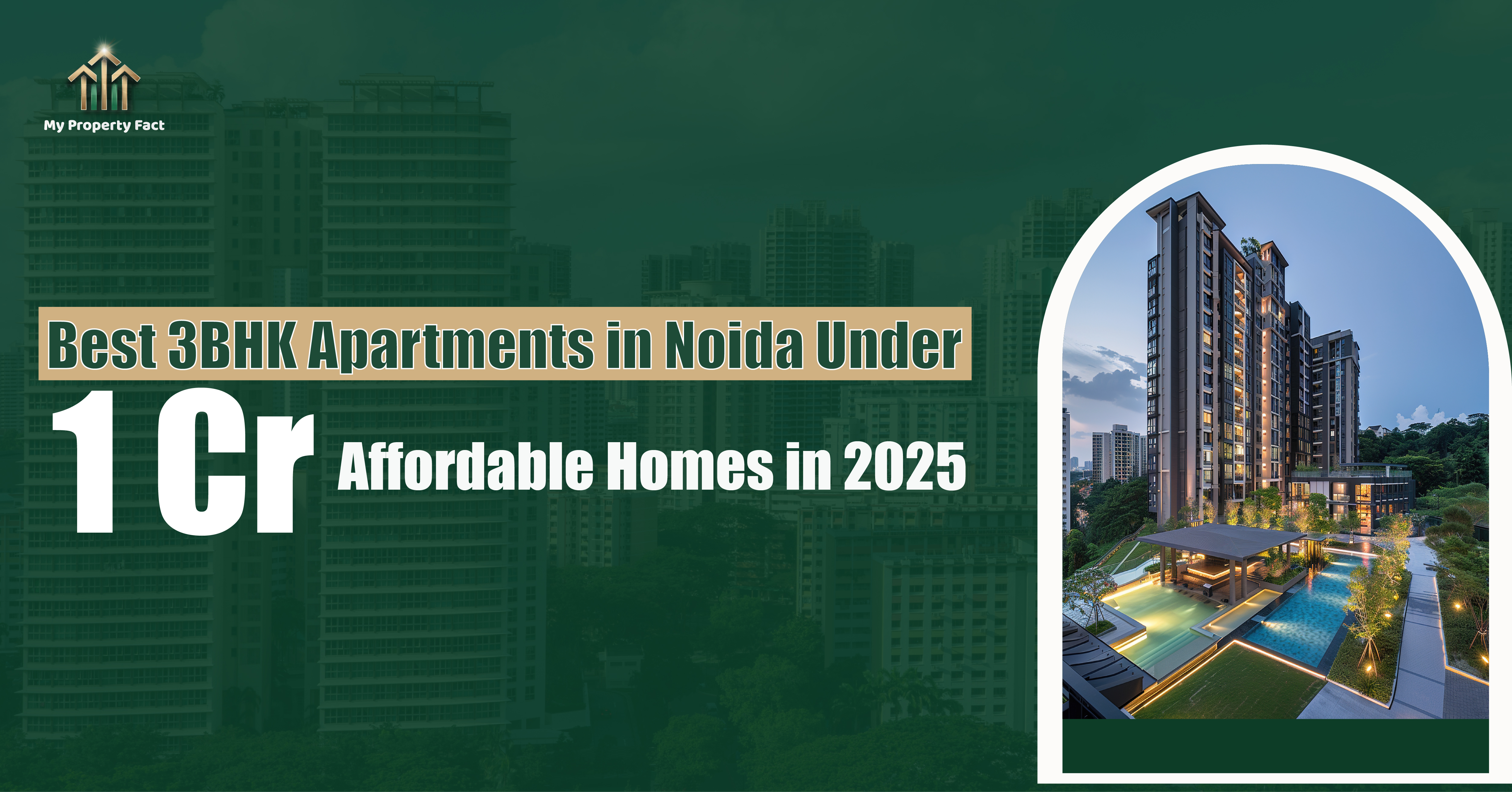 Best 3BHK Apartments in Noida Under 1 Cr – Affordable Homes in 2025 — blog featured image on My Property Fact