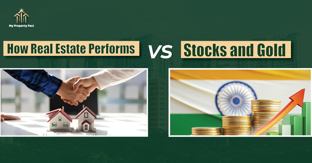 How Real Estate Performs vs. Stocks and Gold in 2025 (India) — blog featured image on My Property Fact How Real Estate Performs vs. Stocks and Gold in 2025 (India) — blog featured image on My Property Fact