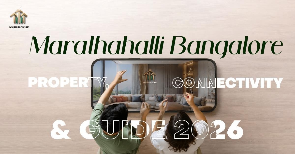  Marathahalli Bangalore | Property, Connectivity & Guide 2026 — blog featured image on My Property Fact
