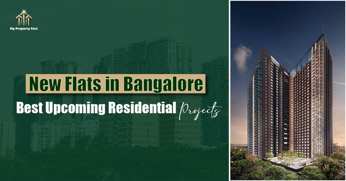 New Flats in Bangalore: Best Upcoming Residential Projects — blog featured image on My Property Fact New Flats in Bangalore: Best Upcoming Residential Projects — blog featured image on My Property Fact