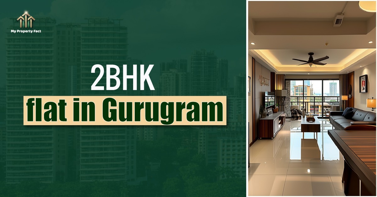 Top 2BHK Flats in Gurugram (Gurgaon): Complete Guide 2026 — blog featured image on My Property Fact Top 2BHK Flats in Gurugram (Gurgaon): Complete Guide 2026 — blog featured image on My Property Fact